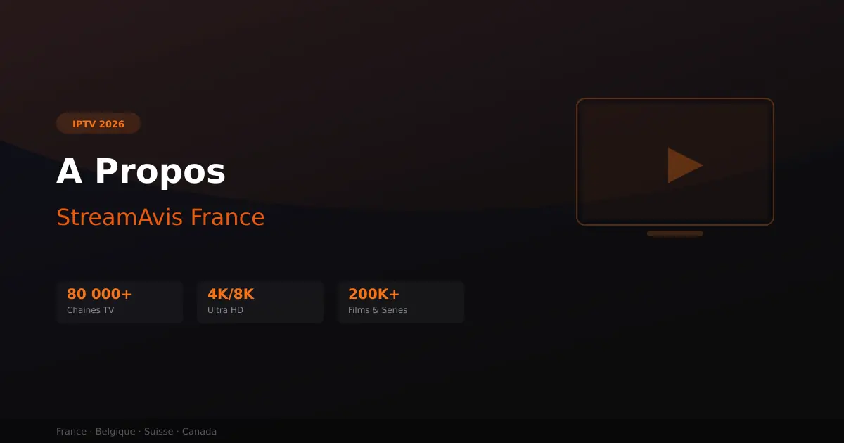 A propos de StreamAvis - comparatif IPTV France