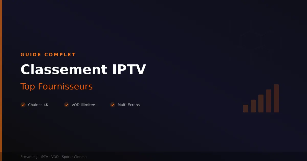 Classement IPTV France - top fournisseurs notes 2026