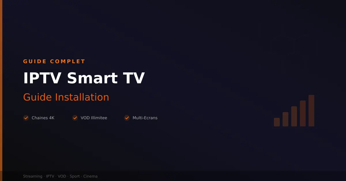 Meilleur IPTV Smart TV - guide installation 2026