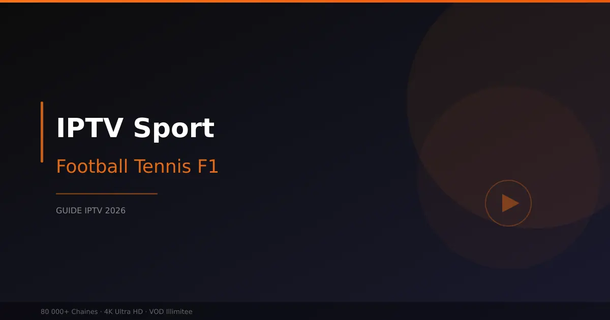 Meilleur IPTV sport - football tennis F1 en direct